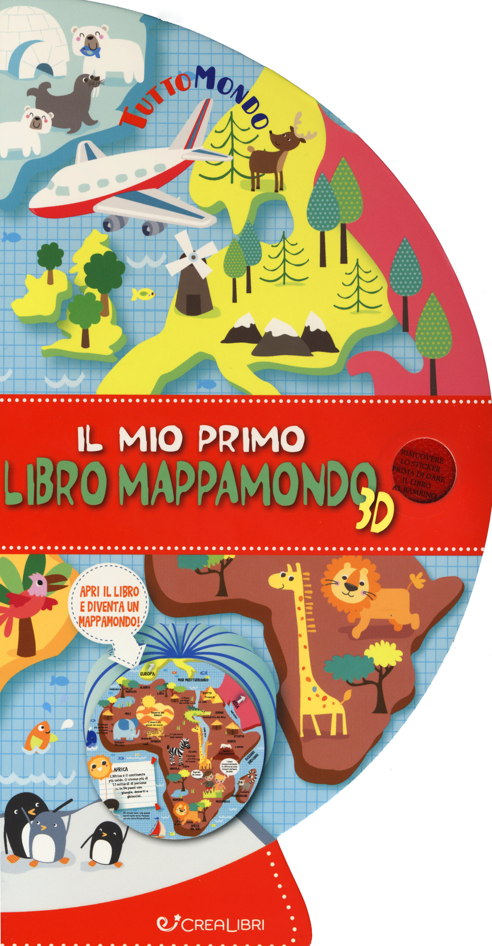 Il mio primo libro mappamondo 3D. Tuttomondo