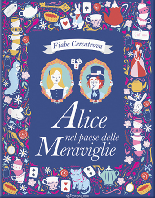 Alice nel paese delle meraviglie da Lewis Carroll. Fiabe cercatrova
