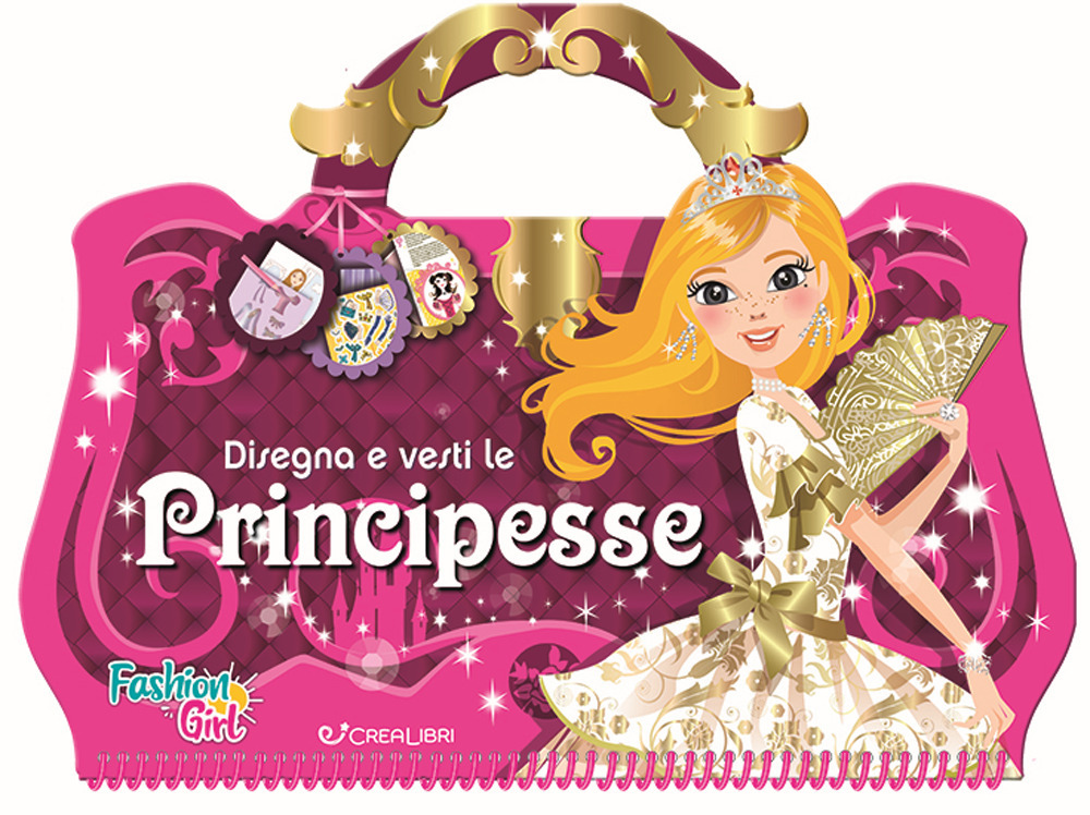 Disegna e vesti le principesse. Fashion girl. Con adesivi