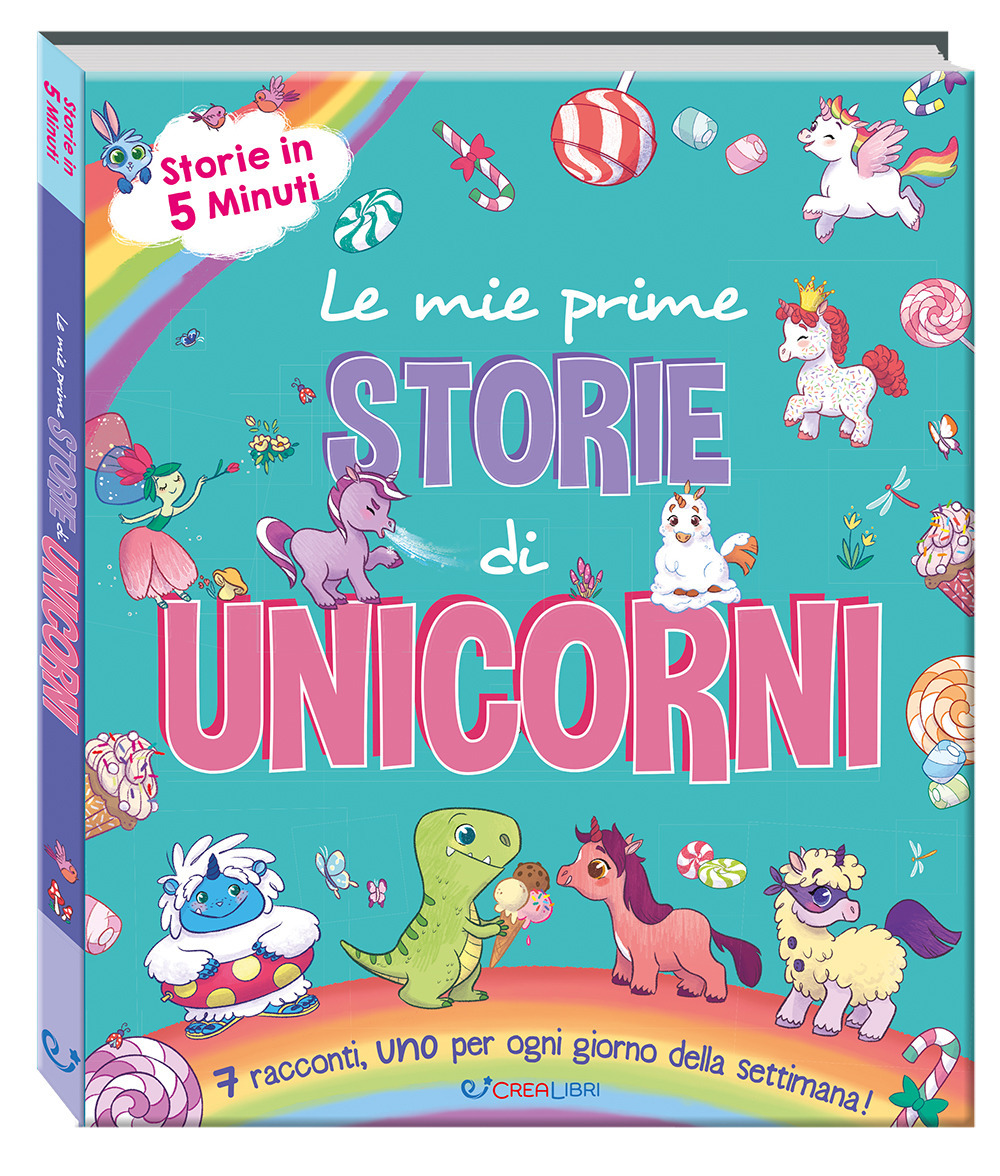 Le mie prime storie di unicorni. Storie in 5 minuti