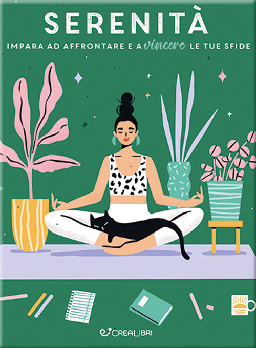 Serenità. Impara ad affrontare e a vincere le tue sfide