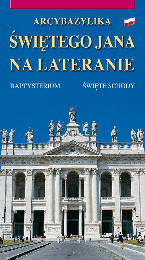 La basilica di San Giovanni in Laterano. Ediz. polacca