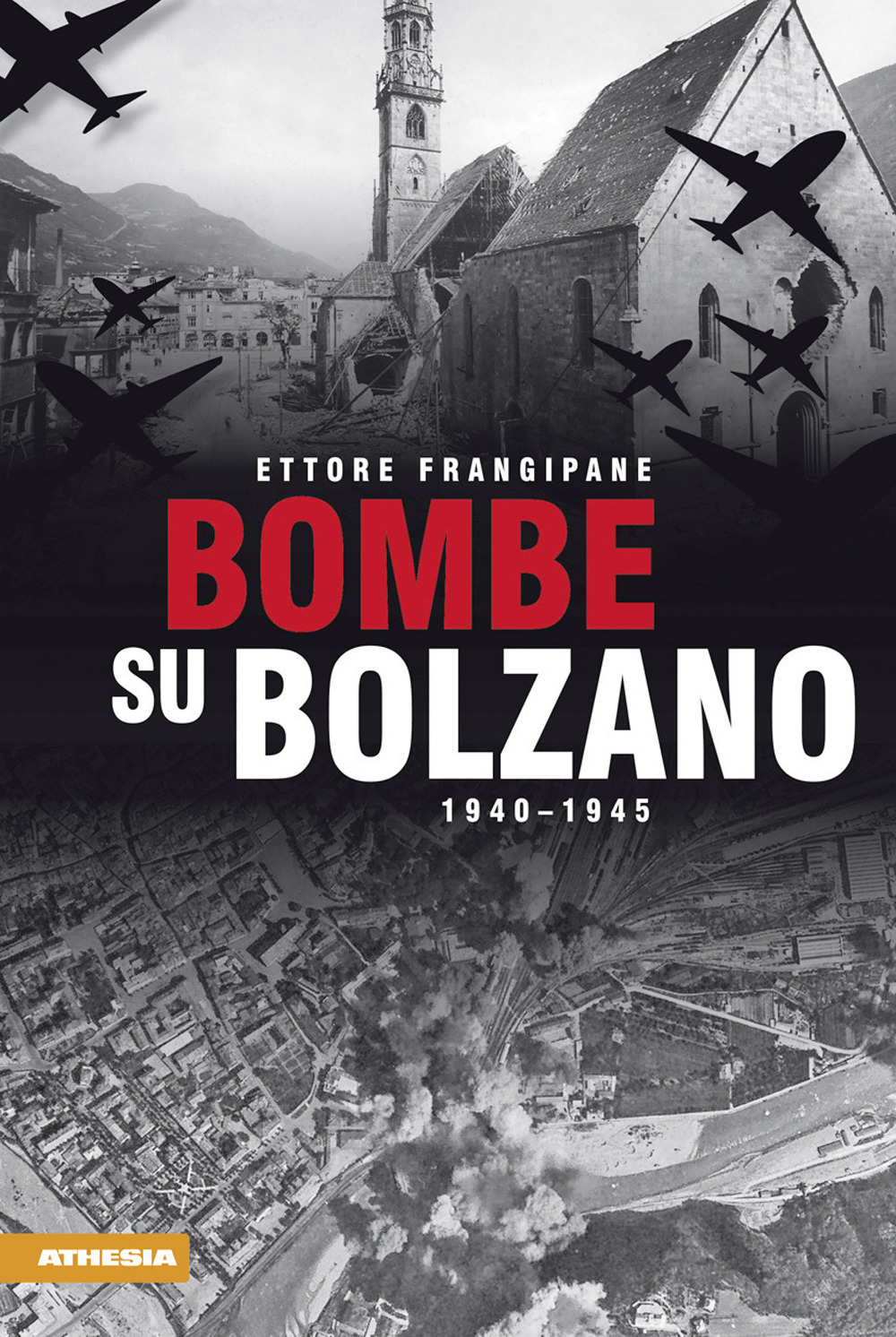 Bombe su Bolzano 1940-1945