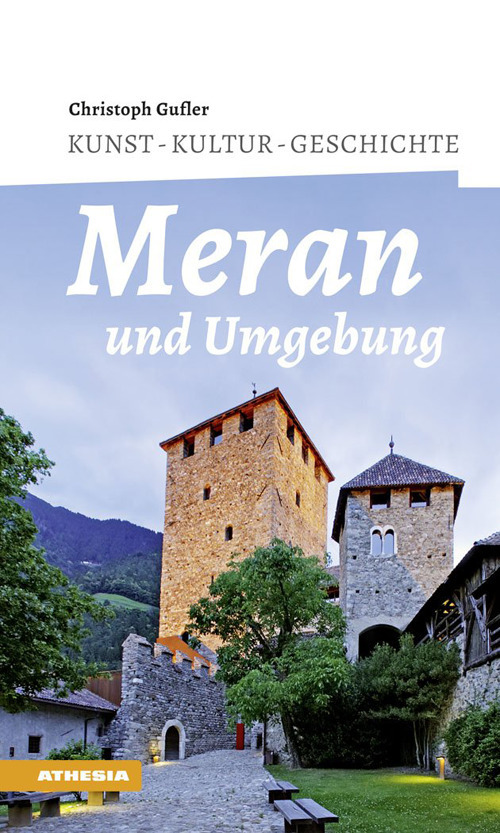 Meran und umgebung. Kunst, kultur, Geschichte