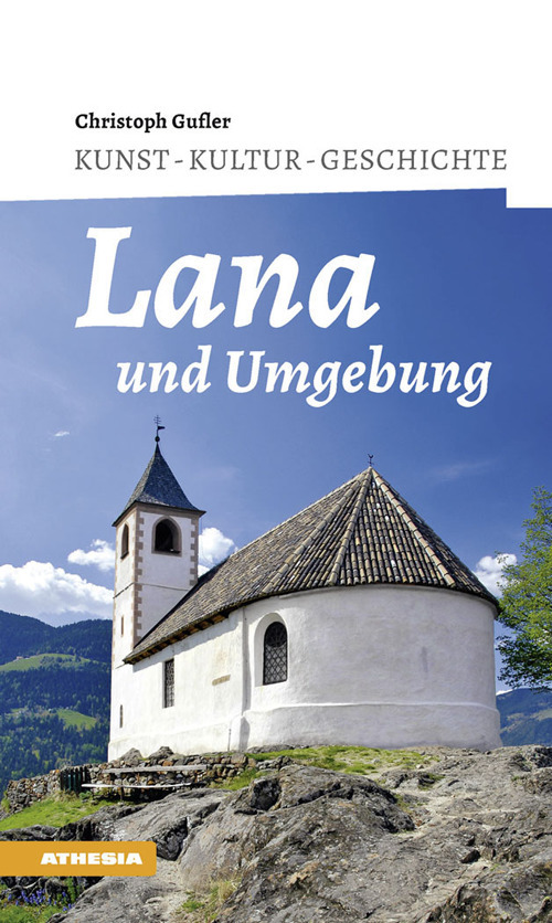 Lana und umgebung. Kunst, kultur, geschichte
