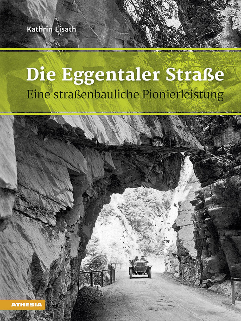 Die Eggentaler Straße eine straßenbauliche pionierleistung