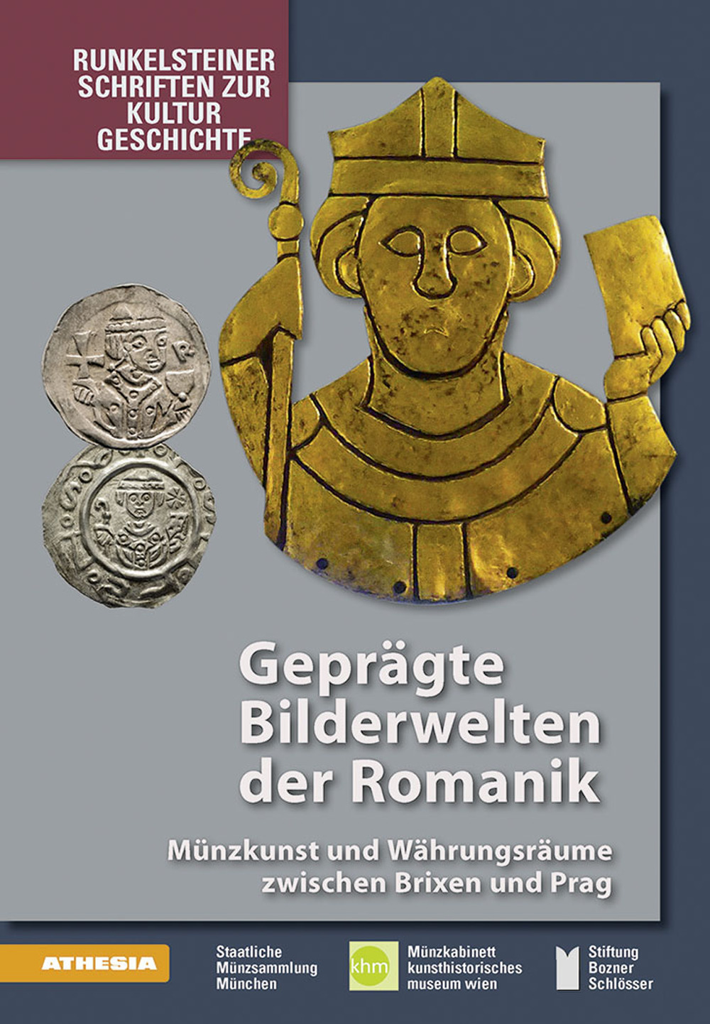 Geprägte Bilderwelten der Romanik. Münzkunst und Währungsräume zwischen Brixen und Prag