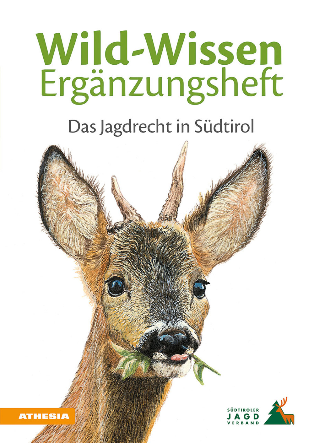 Wild-Wissen Ergänzungsheft. Das Jagdrecht in Südtirol