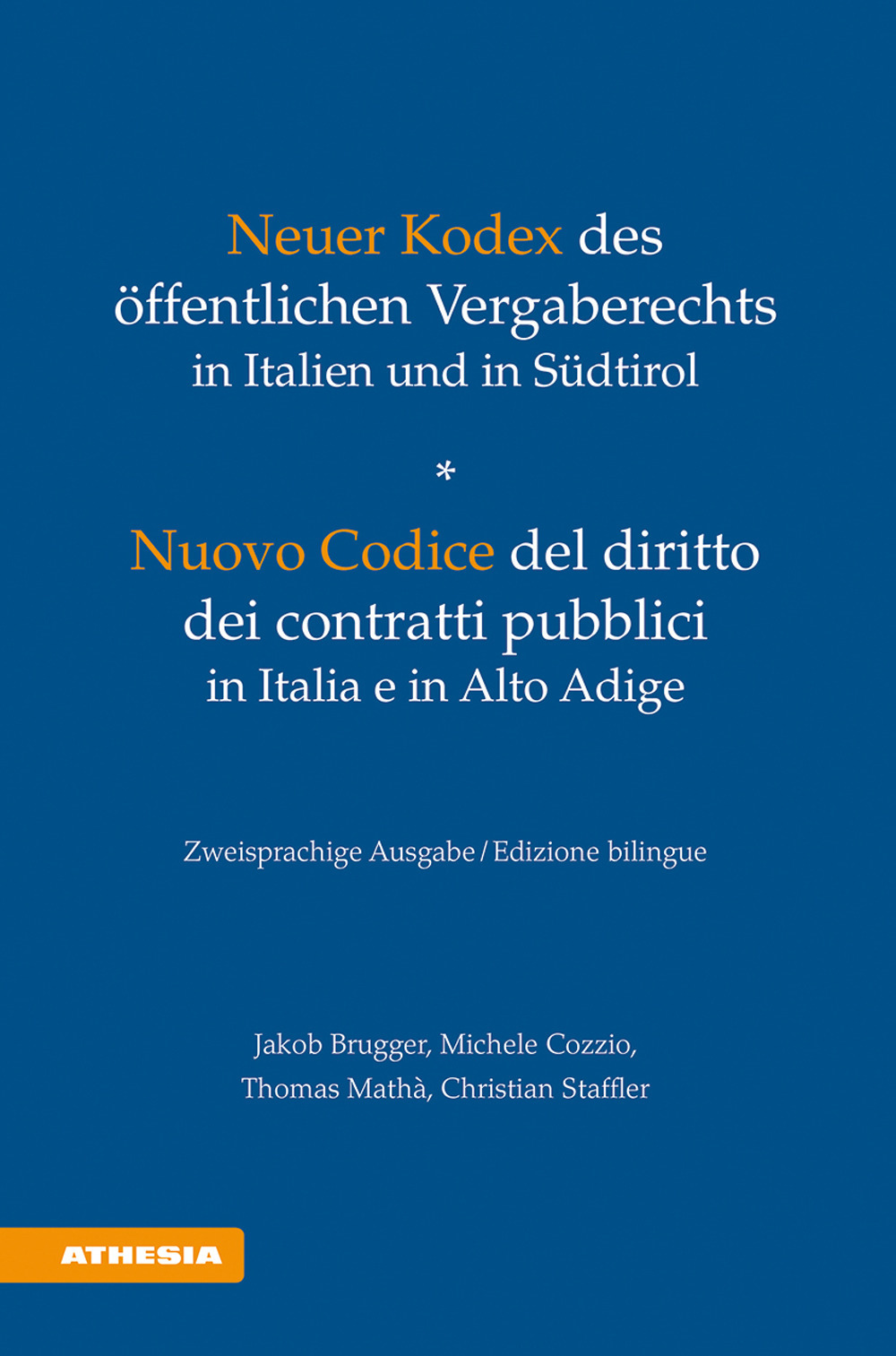 Neuer Kodex des öffentlichen Vergaberechts in Italien und in Südtirol-Nuovo Codice del diritto dei contratti pubblici in Italia e in Alto Adige