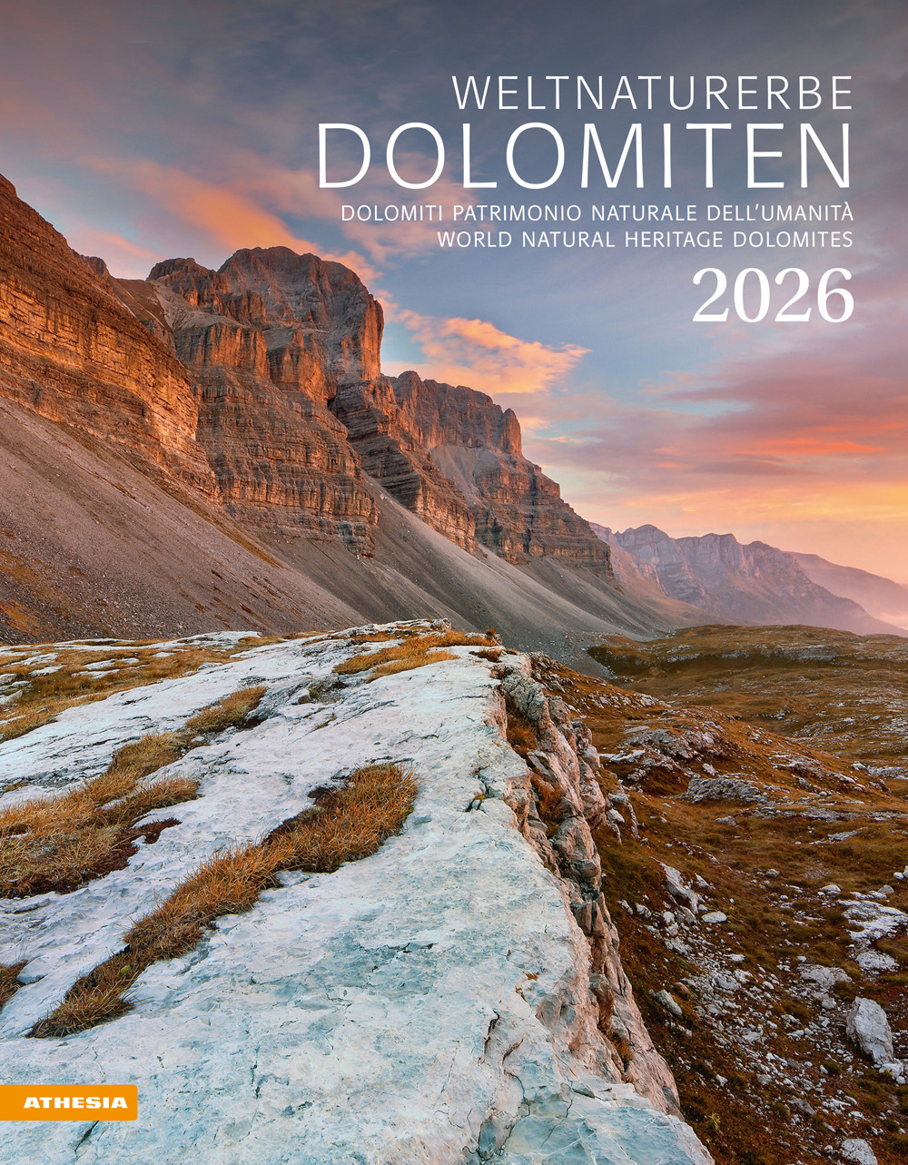 Weltnaturerbe Dolomiten. Dolomiti patrimonio naturale dell'umanità. Calendario grande 2026