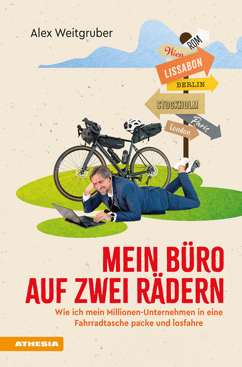 Mein Büro auf zwei Rädern. Wie ich mein Millionen-Unternehmen in eine Fahrradtasche packe und losfahre