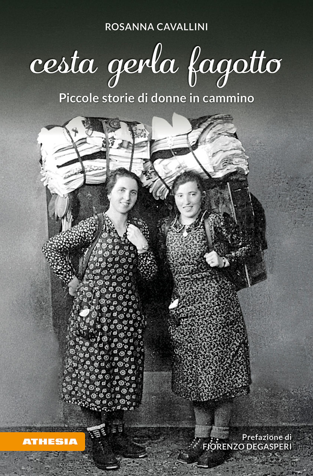 Cesta gerla fagotto. Piccole storie di donne in cammino