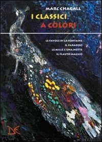 I classici a colori: Favole a colori-Il Paradiso a colori. Il libro della Genesi-Le mille e una notte a colori-Il flauto magico a colori