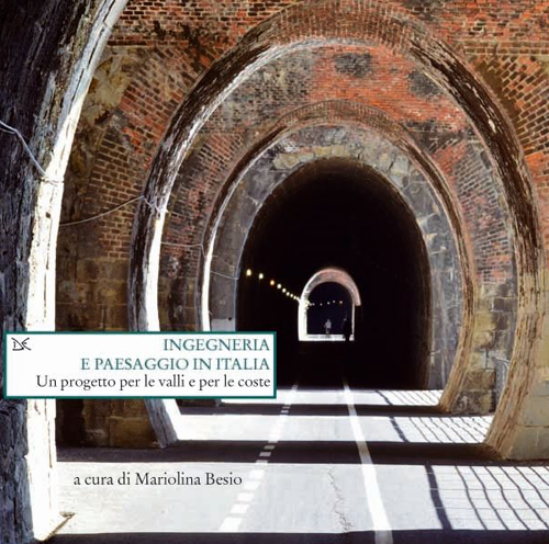 Ingegneria e paesaggio. Un progetto per le valli e le coste