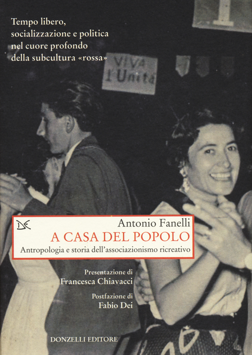 A casa del popolo. Antropologia e storia dell'associazionismo ricreativo