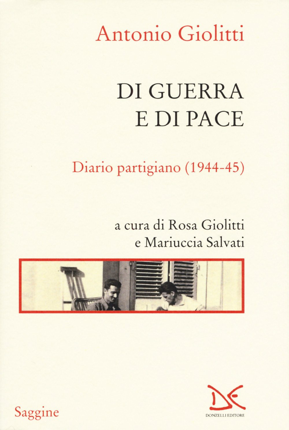 Di guerra e di pace. Diario partigiano (1944-45)