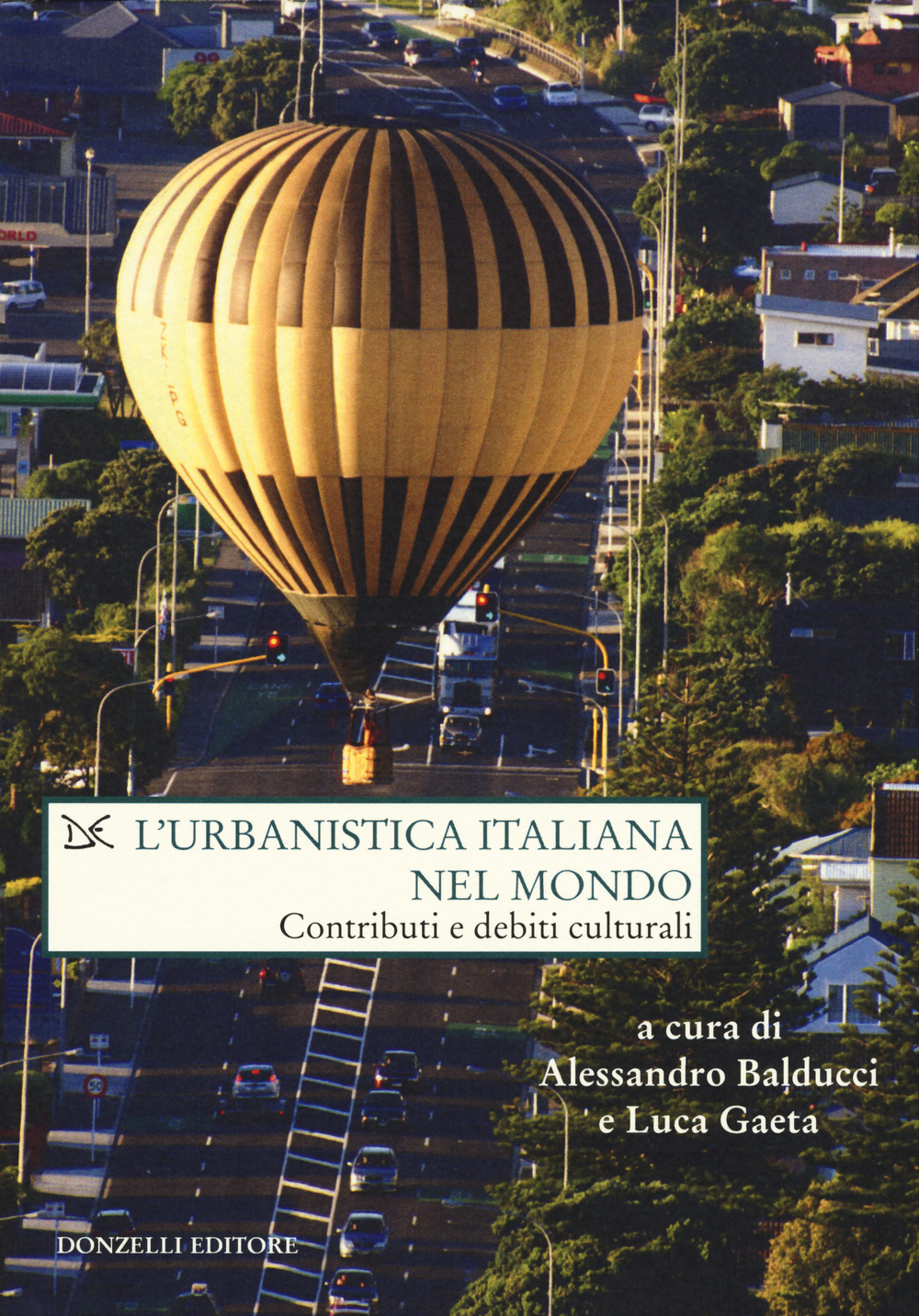 L'urbanistica italiana nel mondo. Contributi e debiti culturali
