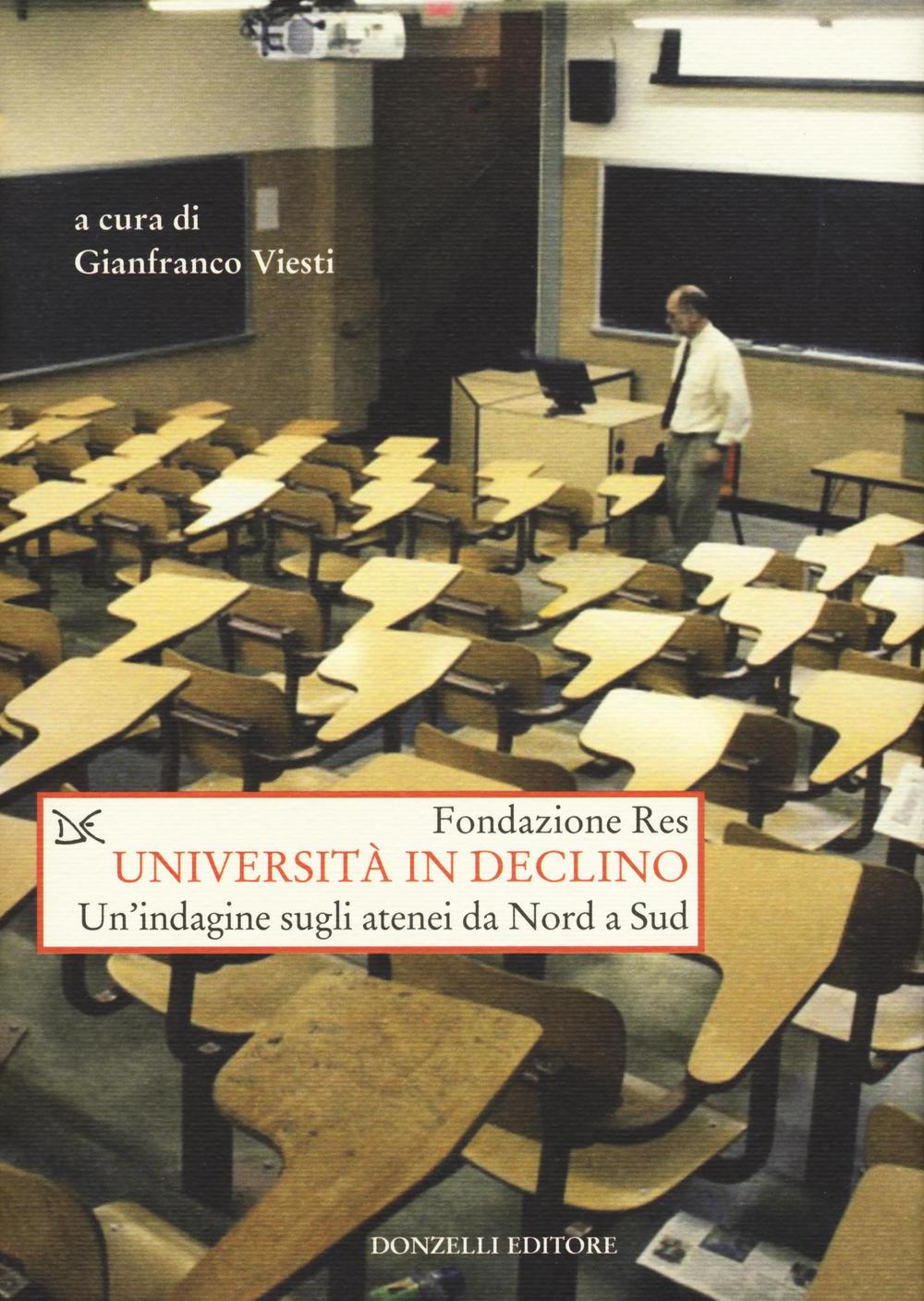 Università in declino. Un'indagine sugli atenei da Nord a Sud