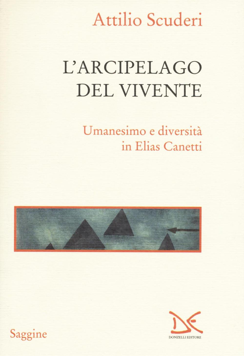 L'arcipelago del vivente. Umanesimo e diversità in Elias Canetti