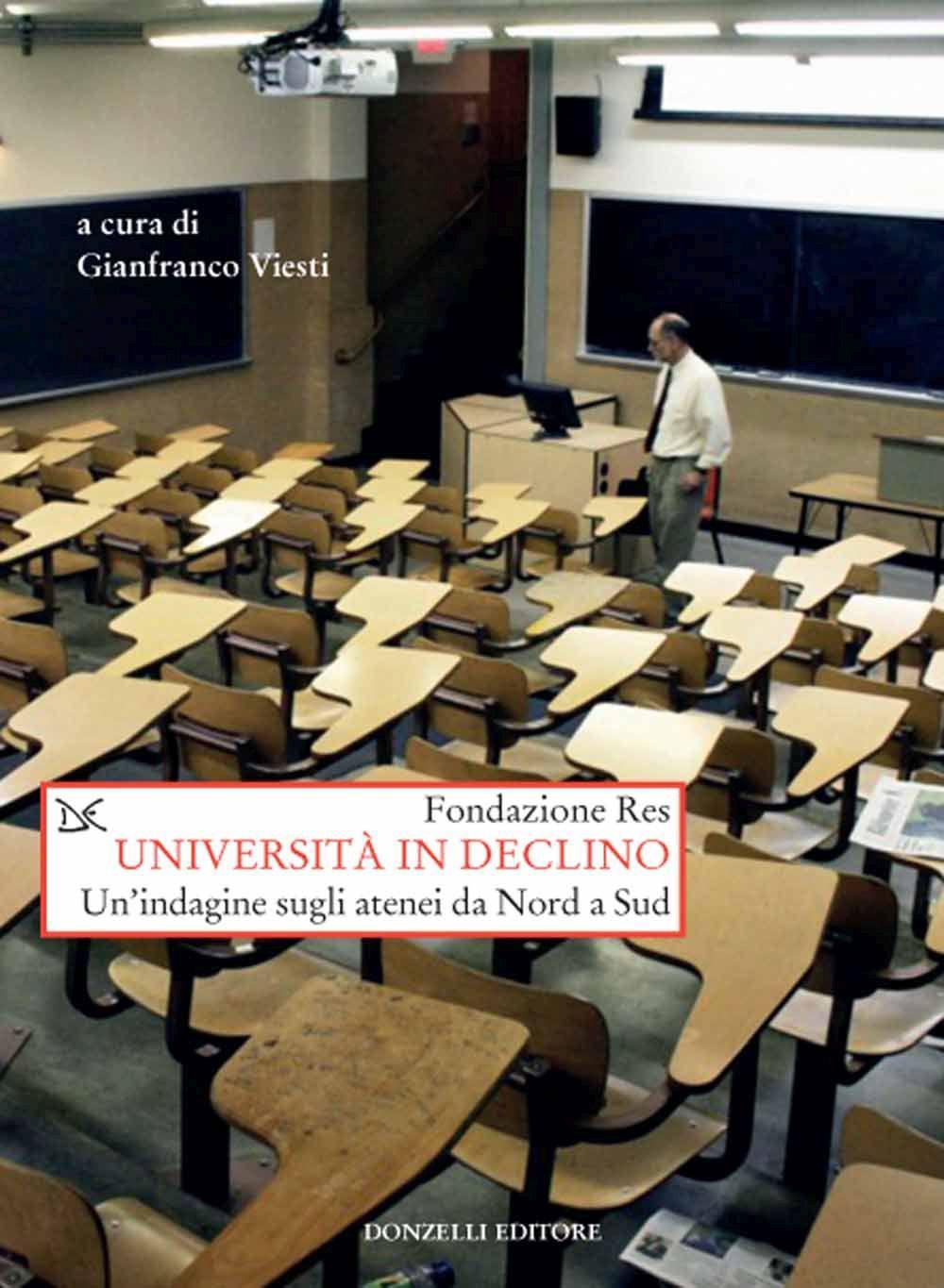 Università in declino. Un'indagine sugli atenei da Nord a Sud