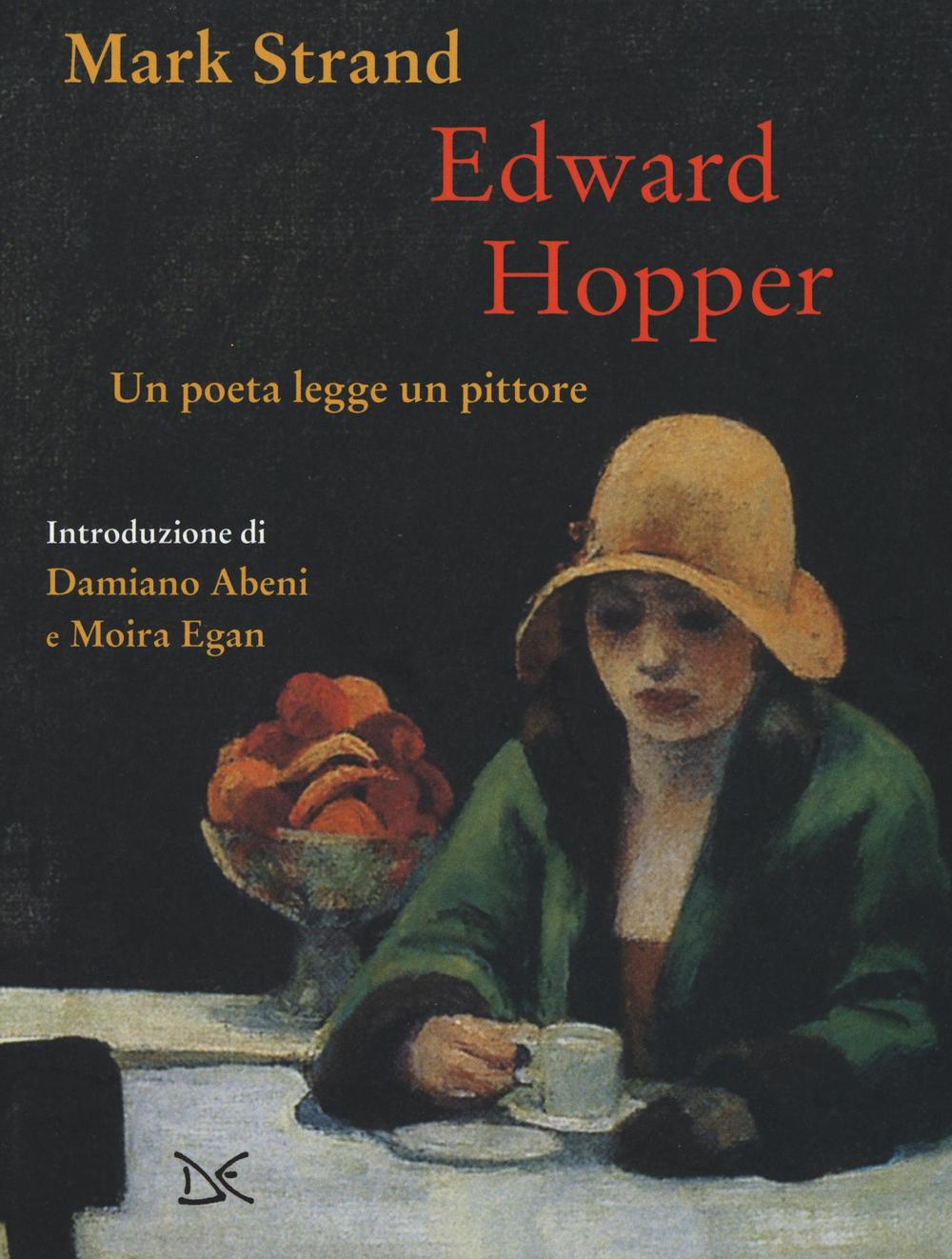 Edward Hopper. Un poeta legge uno pittore