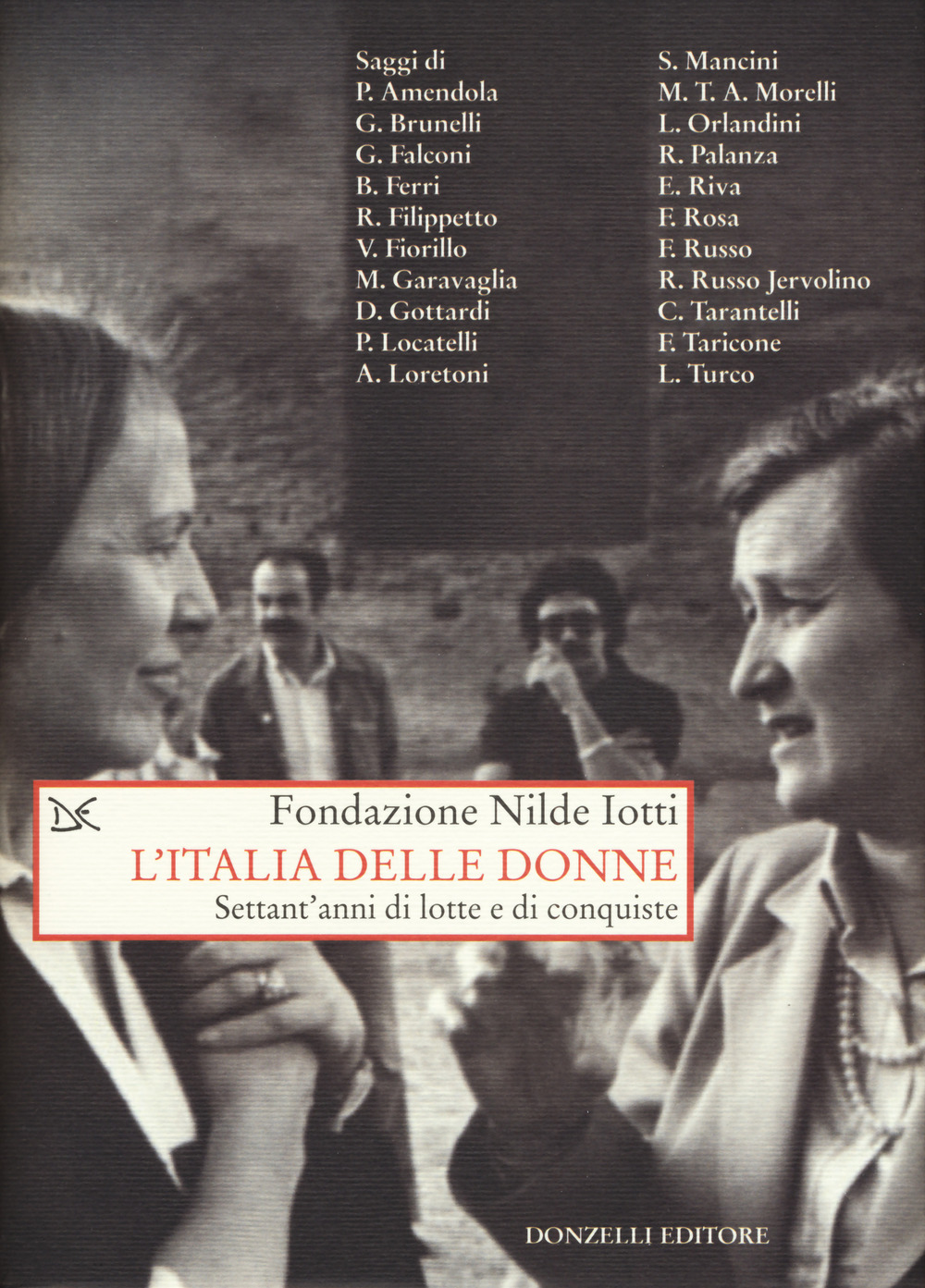 L'Italia delle donne. Settant'anni di lotte e conquiste