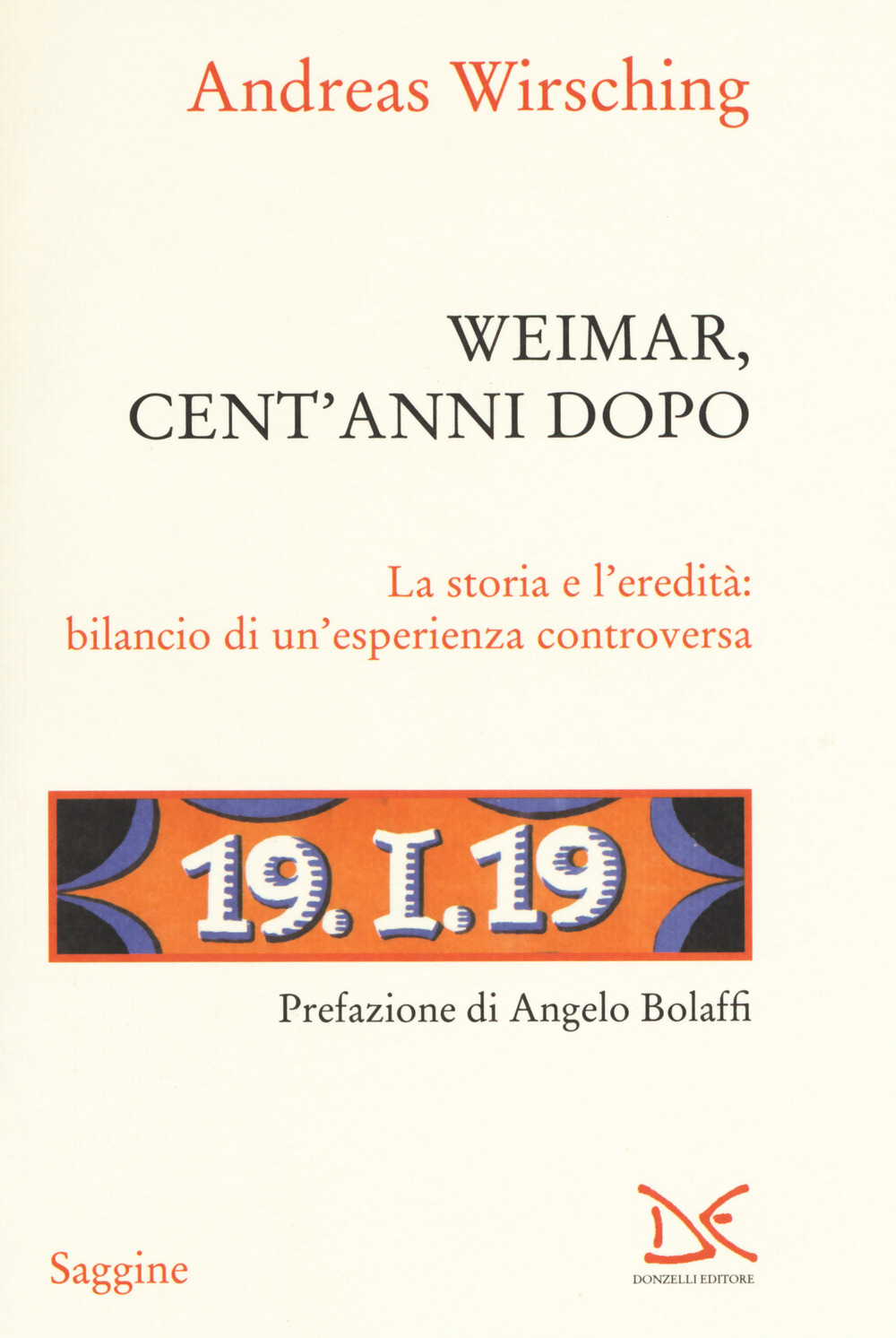 Weimar, cent' anni dopo. La storia e l'eredità: bilancio di un'esperienza controversa