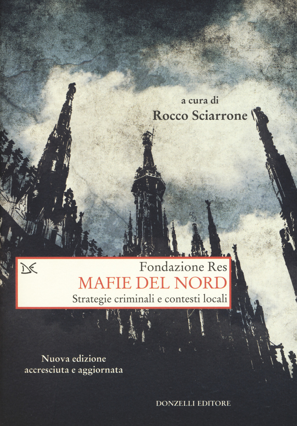 Mafie del Nord. Strategie criminali e contesti locali