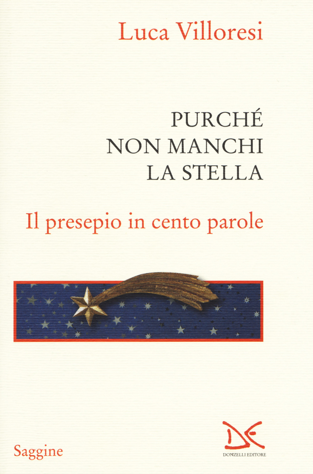 Purché non manchi la stella. Il presepio in cento parole