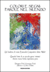 Colori e segni. Parole nel silenzio...
