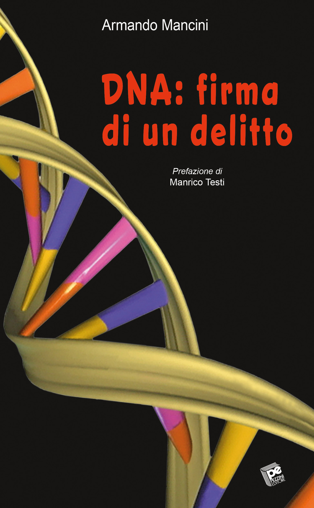 DNA: firma di un delitto