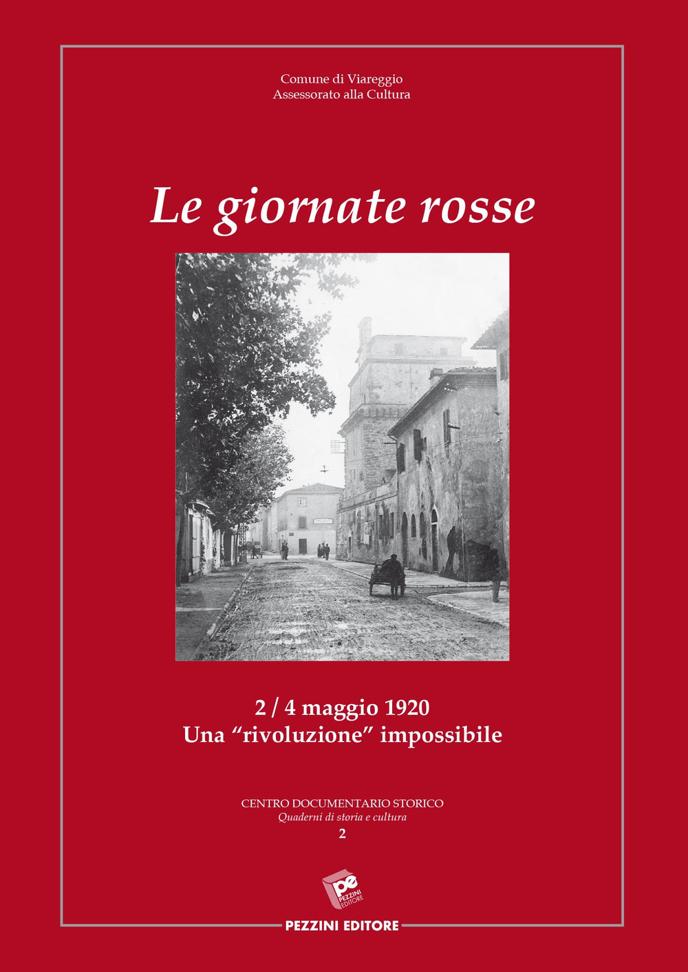 Le giornate rosse. 2/4 maggio 1920. Una «rivoluzione» impossibile