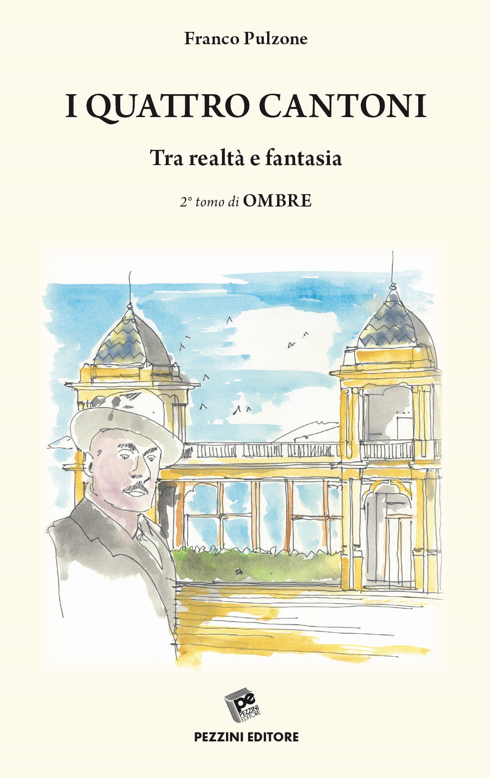 Ombre. Vol. 2: I quattro cantoni. Tra realtà e fantasia