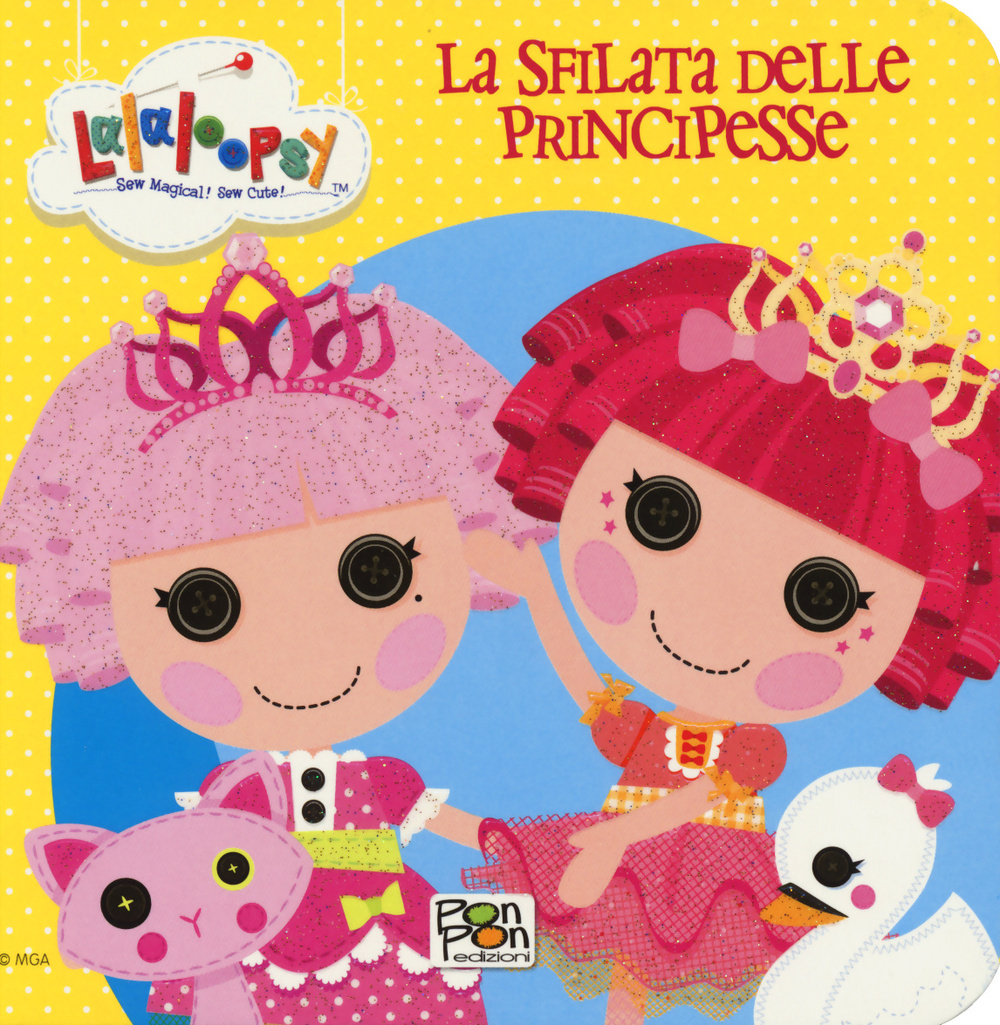 La sfilata delle principesse. Lalaloopsy