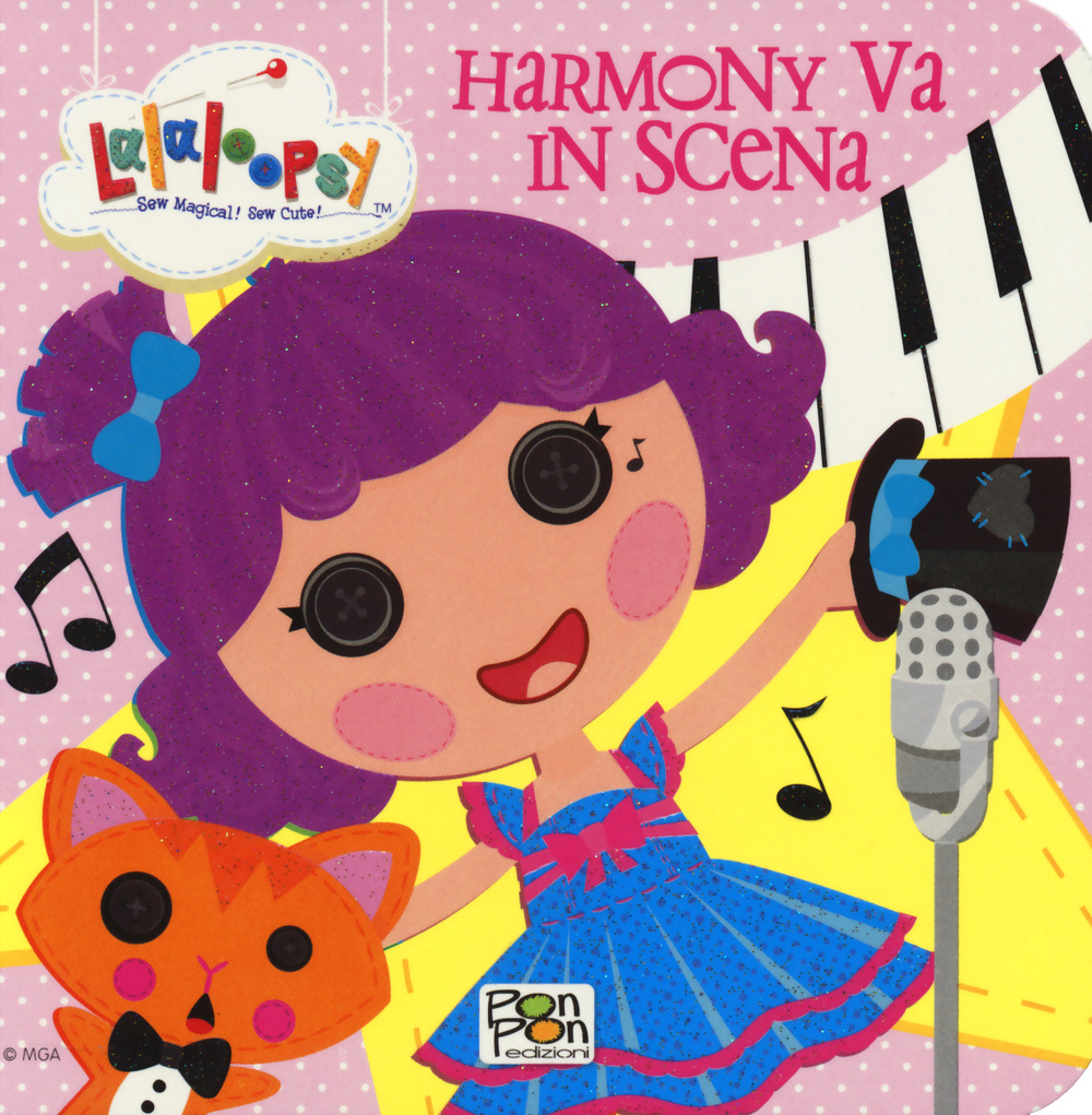 Harmony va in scena. Lalaloopsy