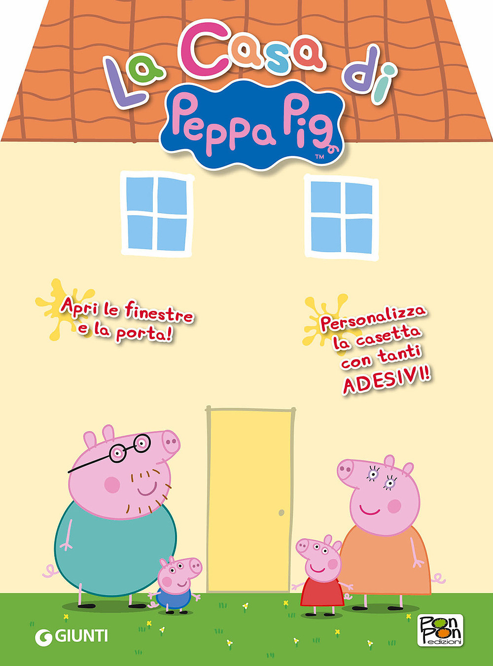 La casa di Peppa Pig. Apri le finestre e la porta! Personalizza la casetta con tanti adesivi!