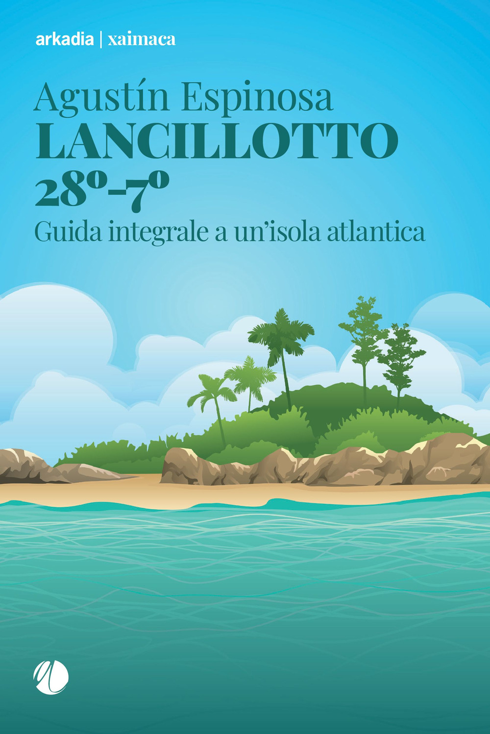 Lancillotto 28°-7°. Guida integrale a un'isola atlantica