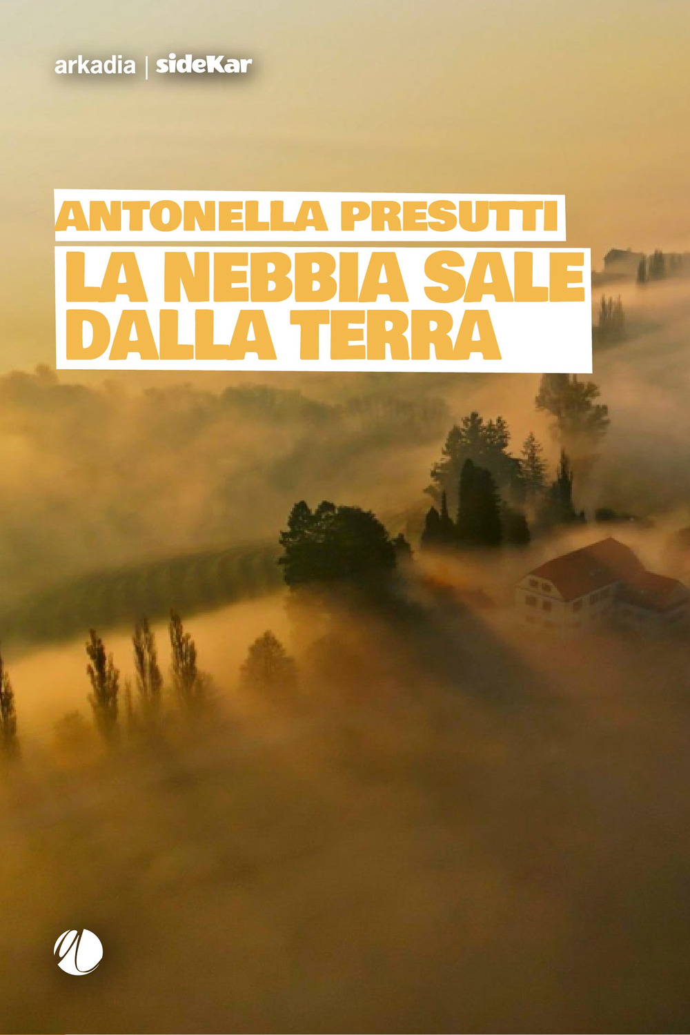 La nebbia sale dalla terra