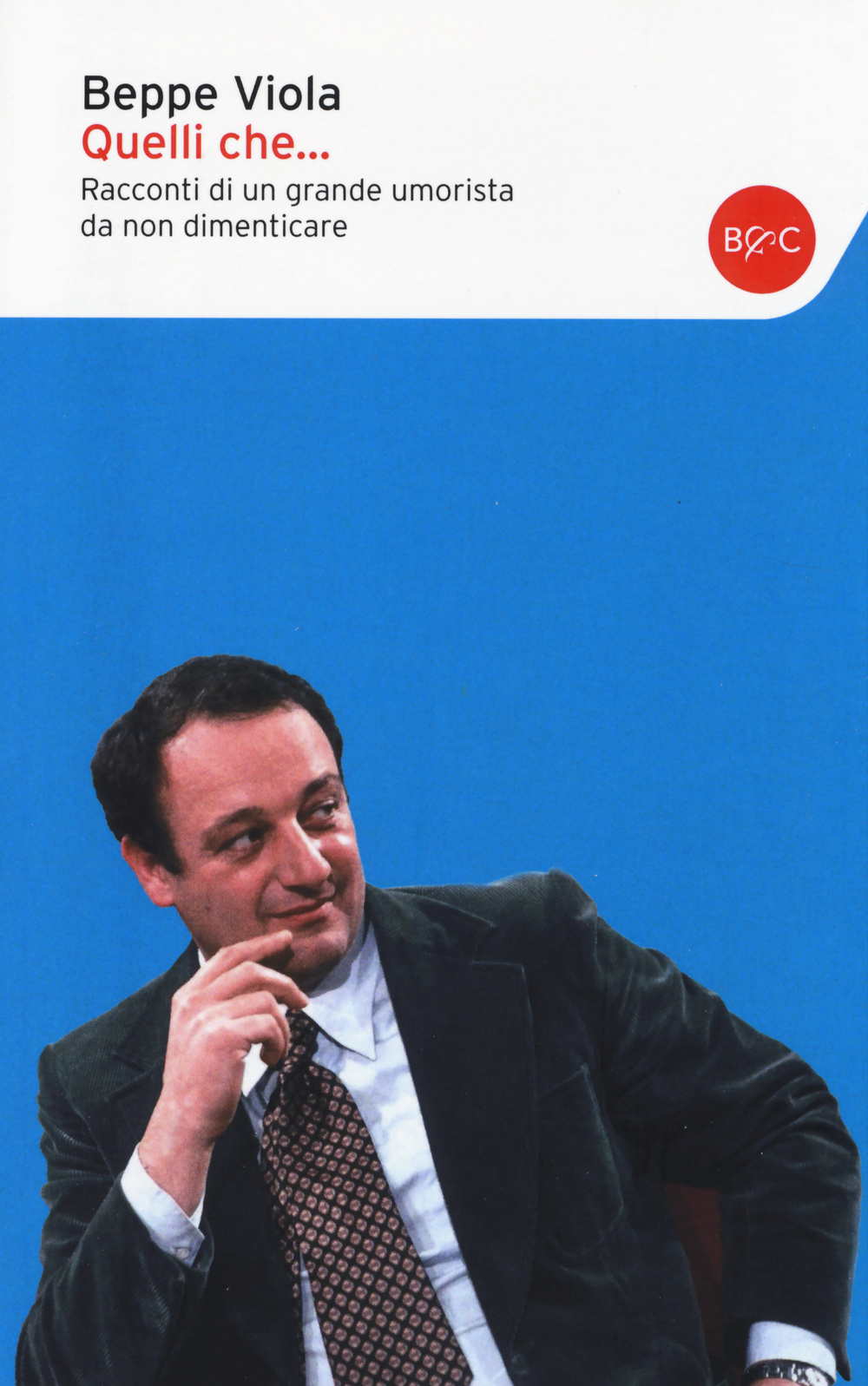 Quelli che... Racconti di un grande umorista da non dimenticare