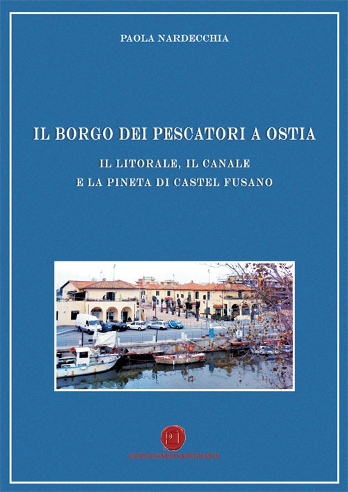 Il borgo dei pescatori di Ostia