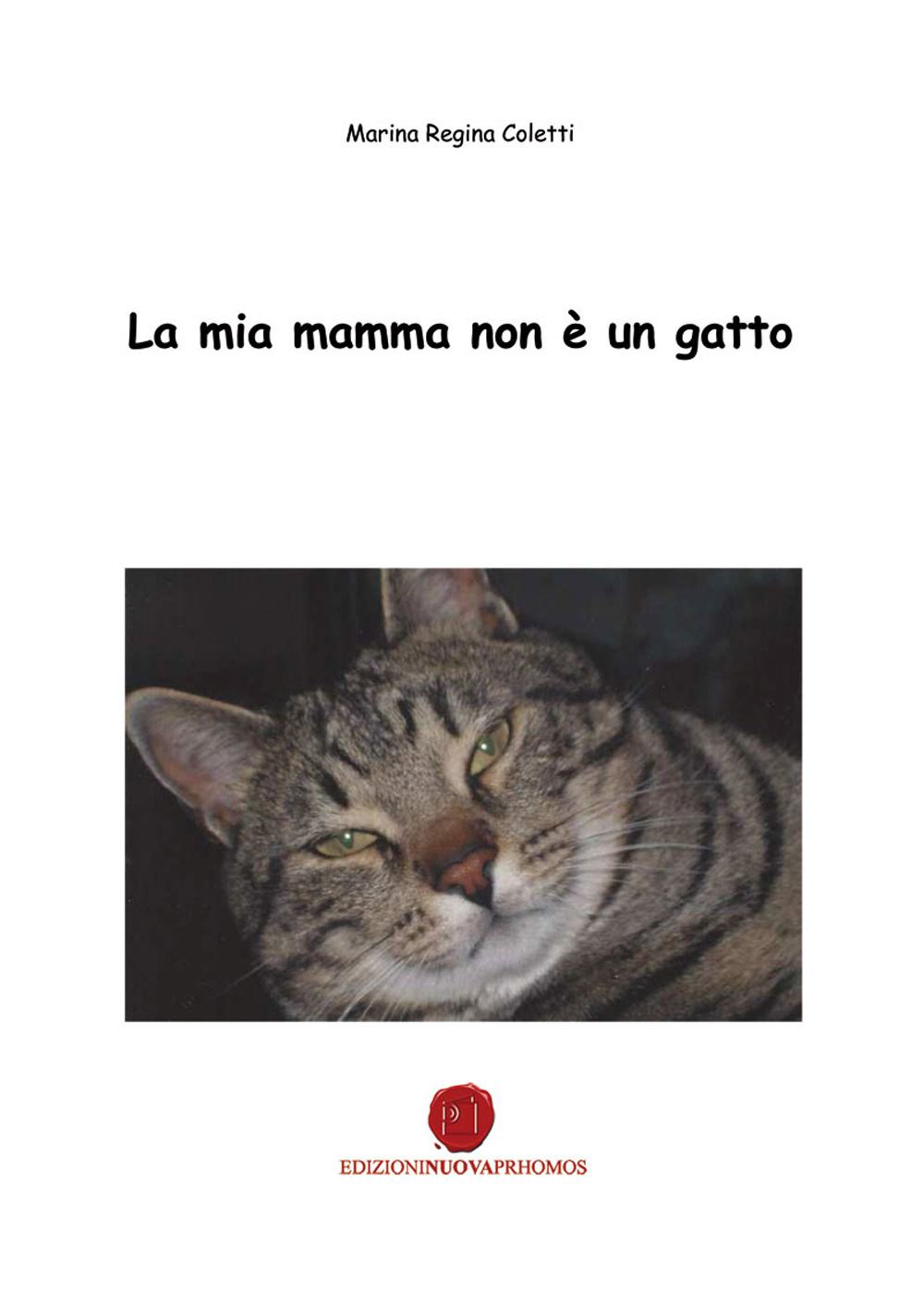 La mia mamma non è un gatto