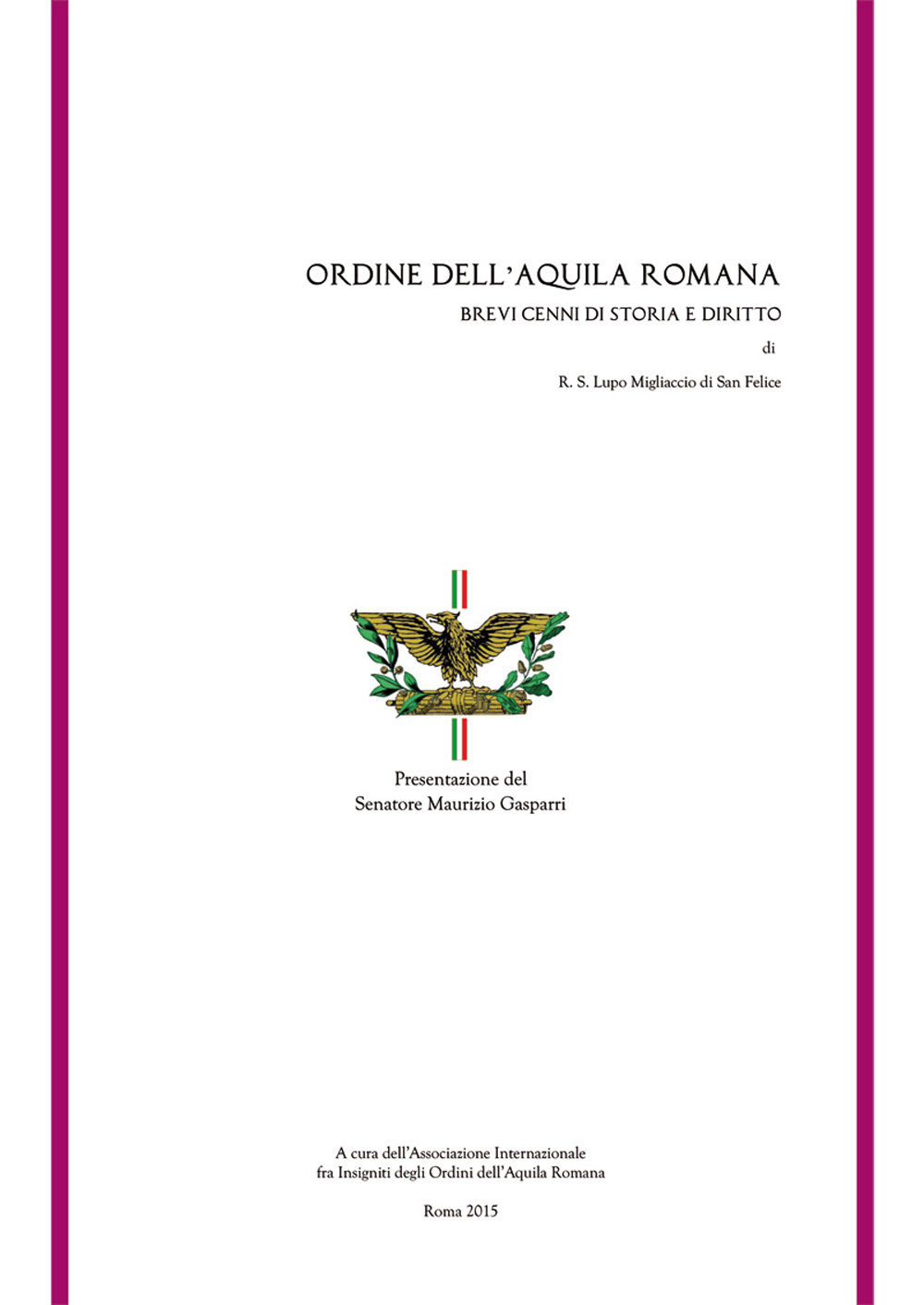 Ordine dell'aquila romana. Brevi cenni di storia e diritto