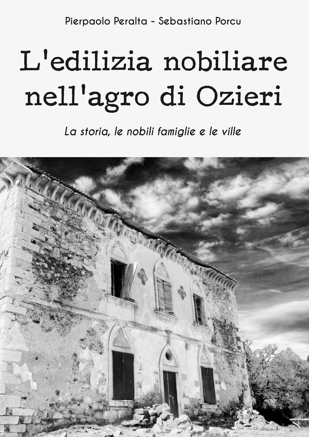 L'edilizia nobiliare nell'agro di Ozieri. La storia, le famiglie e le ville