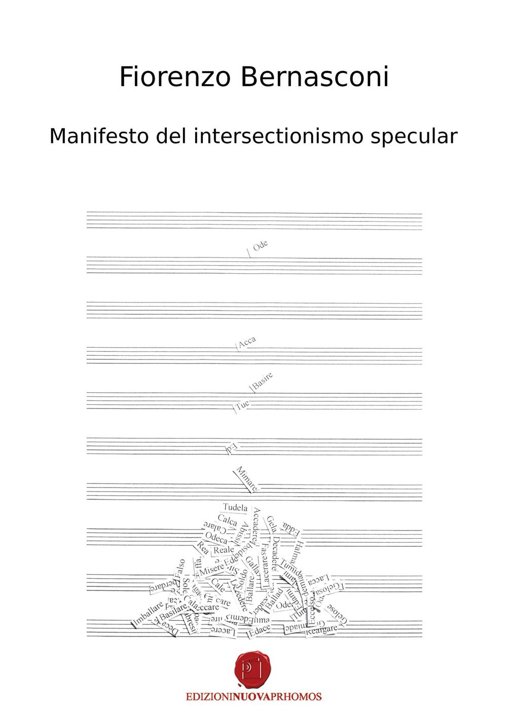 Manifesto del intersectionismo specular. Ediz. italiana, inglese, francese e tedesca