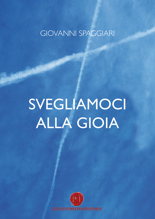 Svegliamoci alla gioia. Nella parrocchia di don Pietro Margini: dalla misericordia di Dio alla gioia del Vangelo