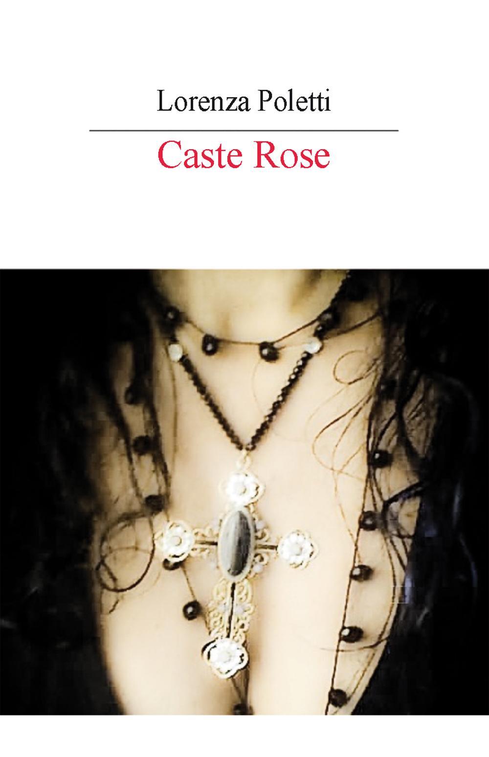 Caste rose