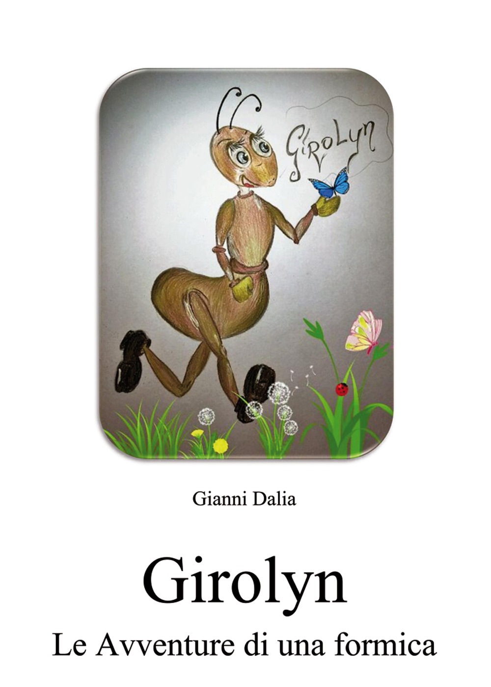 Girolyn. Le avventure di una formica