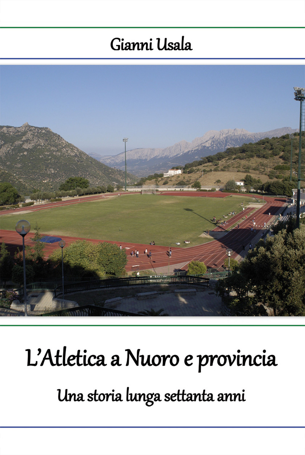 L'atletica a Nuoro e provincia. Una storia lunga settanta anni