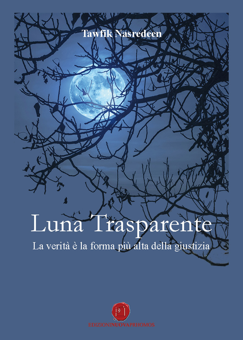 Luna trasparente. La verità è la forma più alta della giustizia