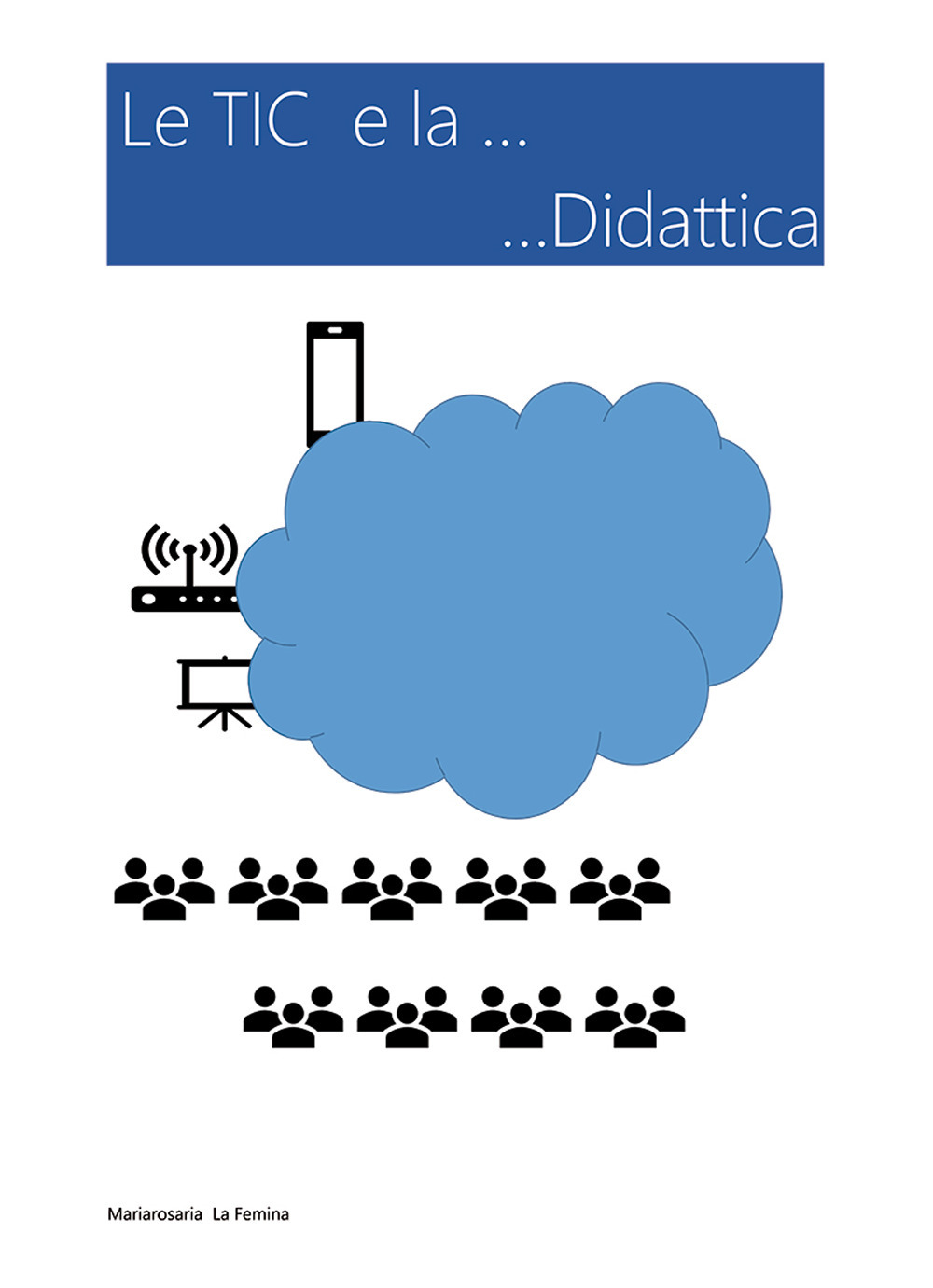 Le TIC e la... didattica